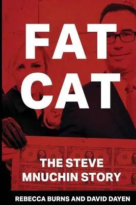 Tlustá mačka: Príbeh Steva Mnuchina - Fat Cat: The Steve Mnuchin Story