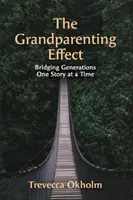 Efekt starých rodičov - The Grandparenting Effect