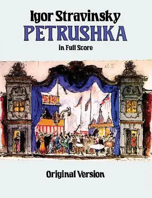 Petruška v plnej partitúre: Pôvodná verzia - Petrushka in Full Score: Original Version