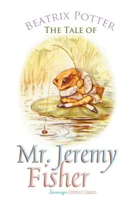 Príbeh pána Jeremyho Fishera - The Tale of Mr. Jeremy Fisher