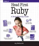 Rubínová hlava ako prvá: Vydajte sa na cestu do Ruska (1): Príručka pre mozog - Head First Ruby: A Brain-Friendly Guide