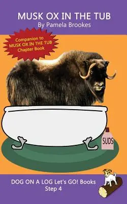 Pižmoň vo vani: (Step 4) Sound Out Books (systematic decodable) Pomáha rozvíjajúcim sa čitateľom vrátane tých s dyslexiou naučiť sa čítať - Musk Ox In The Tub: (Step 4) Sound Out Books (systematic decodable) Help Developing Readers, including Those with Dyslexia, Learn to Read