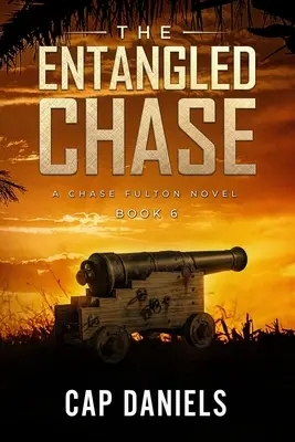 Zapletená naháňačka: Chase Fulton: Zapletený román o Chase Fultonovi - The Entangled Chase: A Chase Fulton Novel