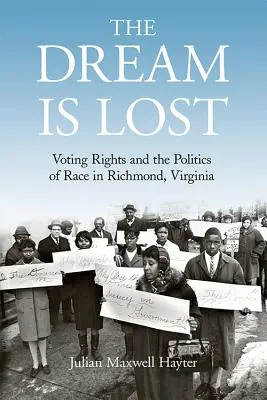 Sen je stratený: Volebné právo a politika rasy v Richmonde vo Virgínii - The Dream Is Lost: Voting Rights and the Politics of Race in Richmond, Virginia