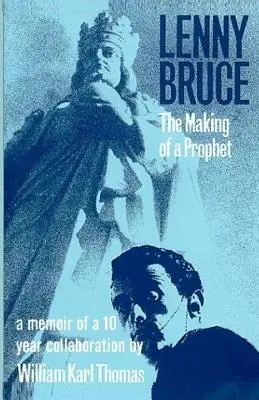 Lenny Bruce: Ako sa stal prorokom - Lenny Bruce: The Making of a Prophet