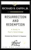 Vzkriesenie a vykúpenie: Pavlovej soteriológie - Resurrection and Redemption: A Study in Paul's Soteriology