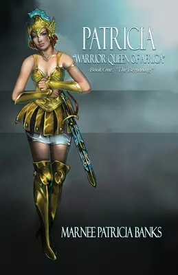 Patricia Warrior Queen of Africa: Kniha prvá: Začiatok - Patricia Warrior Queen of Africa: Book One: The Beginning