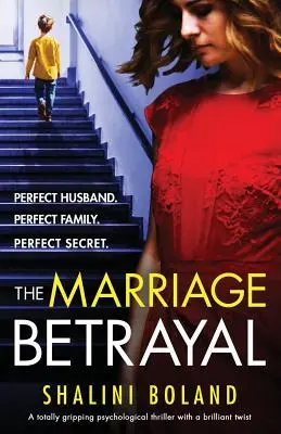 Manželská zrada: Úplne strhujúci a srdcervúci psychologický triler plný zvratov - The Marriage Betrayal: A totally gripping and heart-stopping psychological thriller full of twists