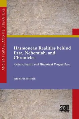 Hasmonejské reálie za Ezdrášom, Nehemiášom a Kronikami - Hasmonean Realities behind Ezra, Nehemiah, and Chronicles