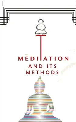 Meditácie a ich metódy - Meditations And Its Methods