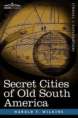 Tajné mestá starej Južnej Ameriky - Secret Cities of Old South America