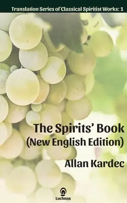 The Spirits' Book (Nové anglické vydanie) - The Spirits' Book (New English Edition)