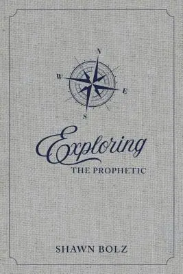 Skúmanie prorockej zbožnosti: 90-dňová cesta počúvania Božieho hlasu - Exploring the Prophetic Devotional: A 90 Day Journey of Hearing God's Voice