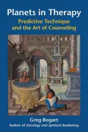 Planéty v terapii: Prediktívna technika a umenie poradenstva - Planets in Therapy: Predictive Technique and the Art of Counseling