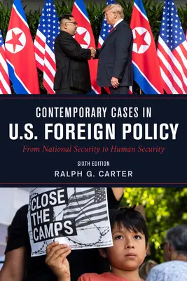 Súčasné prípady v zahraničnej politike USA: Od národnej bezpečnosti k ľudskej bezpečnosti, šieste vydanie - Contemporary Cases in U.S. Foreign Policy: From National Security to Human Security, Sixth Edition