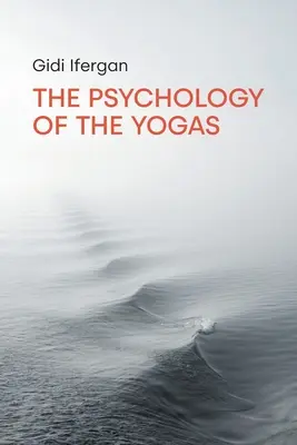 Psychológia jogy - The Psychology of the Yogas