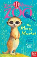 Zoeina záchranná zoo: Neporiadna surikata - Zoe's Rescue Zoo: The Messy Meerkat