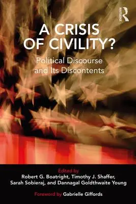 Kríza slušnosti? Politický diskurz a jeho nespokojnosť - A Crisis of Civility?: Political Discourse and Its Discontents