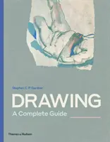 Úplná príručka - Drawing: A Complete Guide
