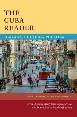 Čítanka o Kube: História, kultúra, politika - The Cuba Reader: History, Culture, Politics