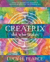 Creatrix: tá, ktorá tvorí - Creatrix: she who makes