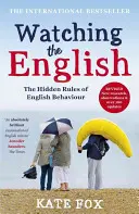 Sledovanie Angličanov: Medzinárodný bestseller, revidovaný a aktualizovaný - Watching the English: The International Bestseller Revised and Updated
