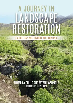 Cesta za obnovou krajiny: Carrifran Wildwood a ďalej - A Journey in Landscape Restoration: Carrifran Wildwood and Beyond