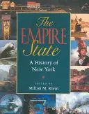 The Empire State: The Empire State: The Empire State: The Empire State (Štát ríše) Dejiny New Yorku (knižka) - The Empire State: A History of New York