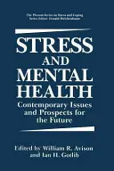 Stres a duševné zdravie: Súčasné problémy a vyhliadky do budúcnosti - Stress and Mental Health: Contemporary Issues and Prospects for the Future