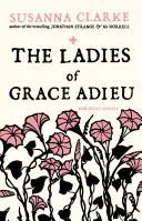 Dámy z Grace Adieu - a iné príbehy - Ladies of Grace Adieu - and Other Stories