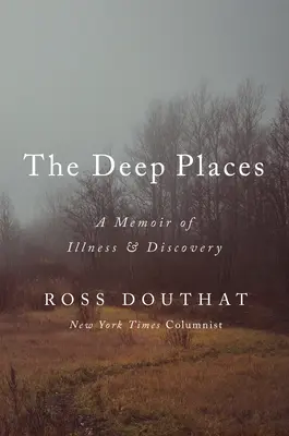 Hlboké miesta: Spomienky na chorobu a objavovanie - The Deep Places: A Memoir of Illness and Discovery