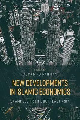 Nový vývoj v islamskej ekonomike: Príklady z juhovýchodnej Ázie - New Developments in Islamic Economics: Examples from Southeast Asia