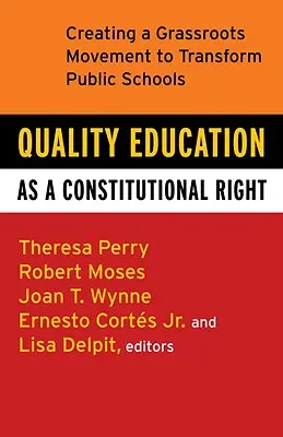 Kvalitné vzdelávanie ako ústavné právo: Vytváranie hnutia zdola na transformáciu verejných škôl - Quality Education as a Constitutional Right: Creating a Grassroots Movement to Transform Public Schools