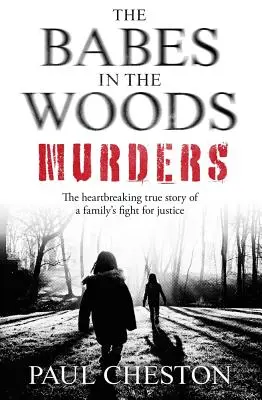 Vraždy v lese (Babes in the Woods Murders) - The Babes in the Woods Murders