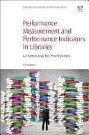 Knižnice a kľúčové ukazovatele výkonnosti: Rámec pre praktizujúcich odborníkov - Libraries and Key Performance Indicators: A Framework for Practitioners
