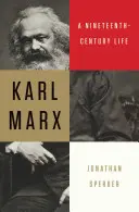 Karl Marx: Život v devätnástom storočí - Karl Marx: A Nineteenth-Century Life