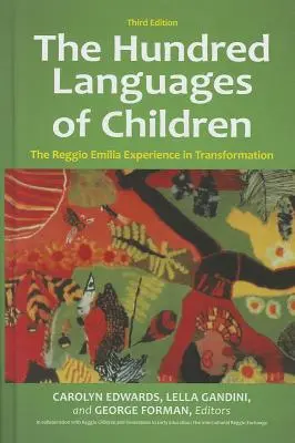 Sto jazykov detí: Skúsenosti z Reggio Emilia v premene, 3. vydanie - The Hundred Languages of Children: The Reggio Emilia Experience in Transformation, 3rd Edition