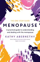 Menopauza: Praktický sprievodca na pochopenie a zvládnutie menopauzy - Menopause: The One-Stop Guide - A Practical Guide to Understanding and Dealing with the Menopause