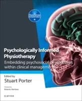 Psychologicky informovaná fyzioterapia: Psychosociálne aspekty v rámci klinického manažmentu - Psychologically Informed Physiotherapy: Embedding Psychosocial Perspectives Within Clinical Management