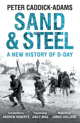 Piesok a oceľ - nové dejiny dňa D - Sand and Steel - A New History of D-Day
