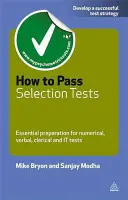 Ako prejsť výberovými testami: Základná príprava na numerické, verbálne, úradnícke a IT testy - How to Pass Selection Tests: Essential Preparation for Numerical, Verbal, Clerical and IT Tests