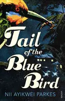 Chvost modrého vtáka - Tail of the Blue Bird