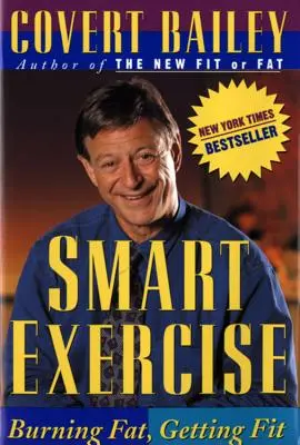 Inteligentné cvičenie: Vychutnajte si nové vedomosti a zručnosti: spaľovanie tukov, získanie dobrej kondície - Smart Exercise: Burning Fat, Getting Fit