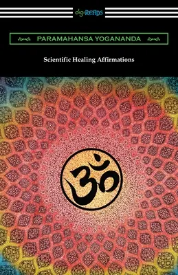 Vedecké liečivé afirmácie - Scientific Healing Affirmations