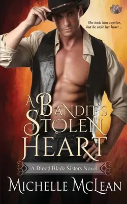 Ukradnuté srdce banditu - A Bandit's Stolen Heart