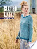 Robustné úplety: 24 praktických projektov pre každodenný život - Rugged Knits: 24 Practical Projects for Everyday Living