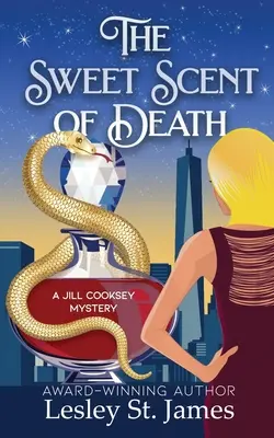 Sladká vôňa smrti: Záhada Jill Cookseyovej - The Sweet Scent of Death: A Jill Cooksey Mystery