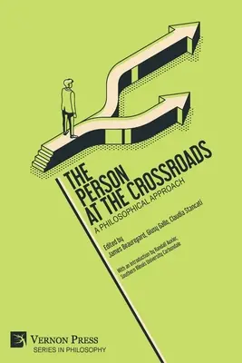 Človek na križovatke: Filozofický prístup - The Person at the Crossroads: A Philosophical Approach