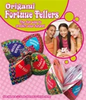 Origami veštica: Zábavný spôsob predpovedania budúcnosti! - Origami Fortune Tellers: The Fun Way to Predict Your Future!