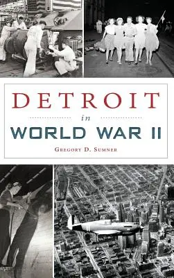 Detroit v druhej svetovej vojne - Detroit in World War II